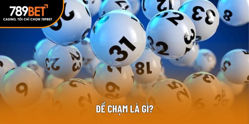 đề chạm là gì