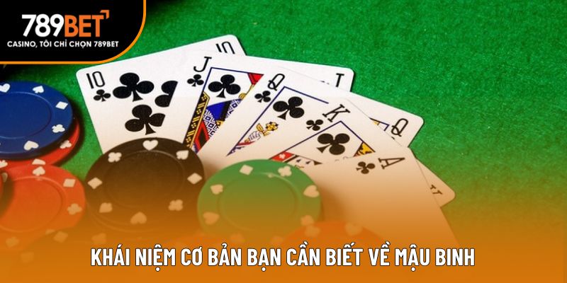 Khái niệm cơ bản bạn cần biết về mậu binh